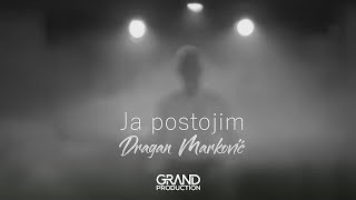 Dragan Marković - Ja postojim - (Official video 2020)