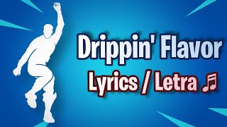 Fortnite - Drippin' Flavor (Lyrics)