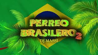 PERREO BRASILERO #2 🇧🇷 DJ MASSI 🧨 Vol. 2 💯