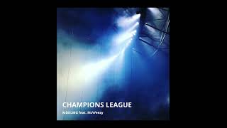 MDKLMG - Champions league feat. McWeezy