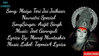 Teri God Me Sar Hai Maiya | FULL LYRICS | Arijit Singh | मैया तेरी जय जयकार | Navratri Special Song