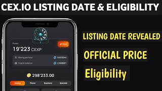 CEX.IO LISTING DATE || PRICE || AND ELIGIBILITY