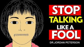 Jordan Peterson - STOP sounding like a FOOL when you SPEAK