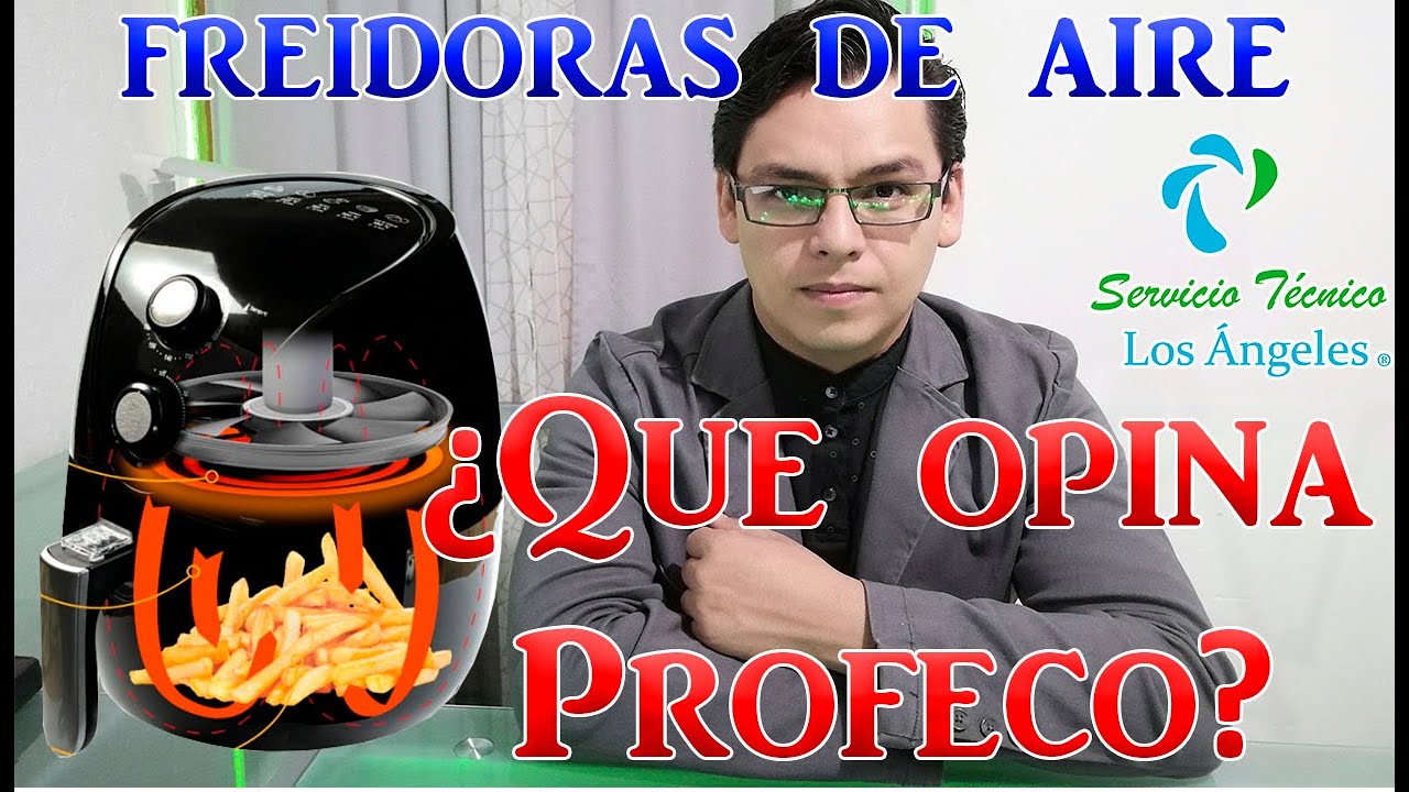 ¿Cuánto Consume Una Freidora De Aire? La Profeco Analizo 11 Modelos De ...