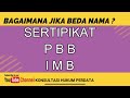 Bagaimana Jika Nama di PBB dan IMB Beda dengan Sertipikat ? Apakah menjadi Tidak Sah Sertipikatnya ?