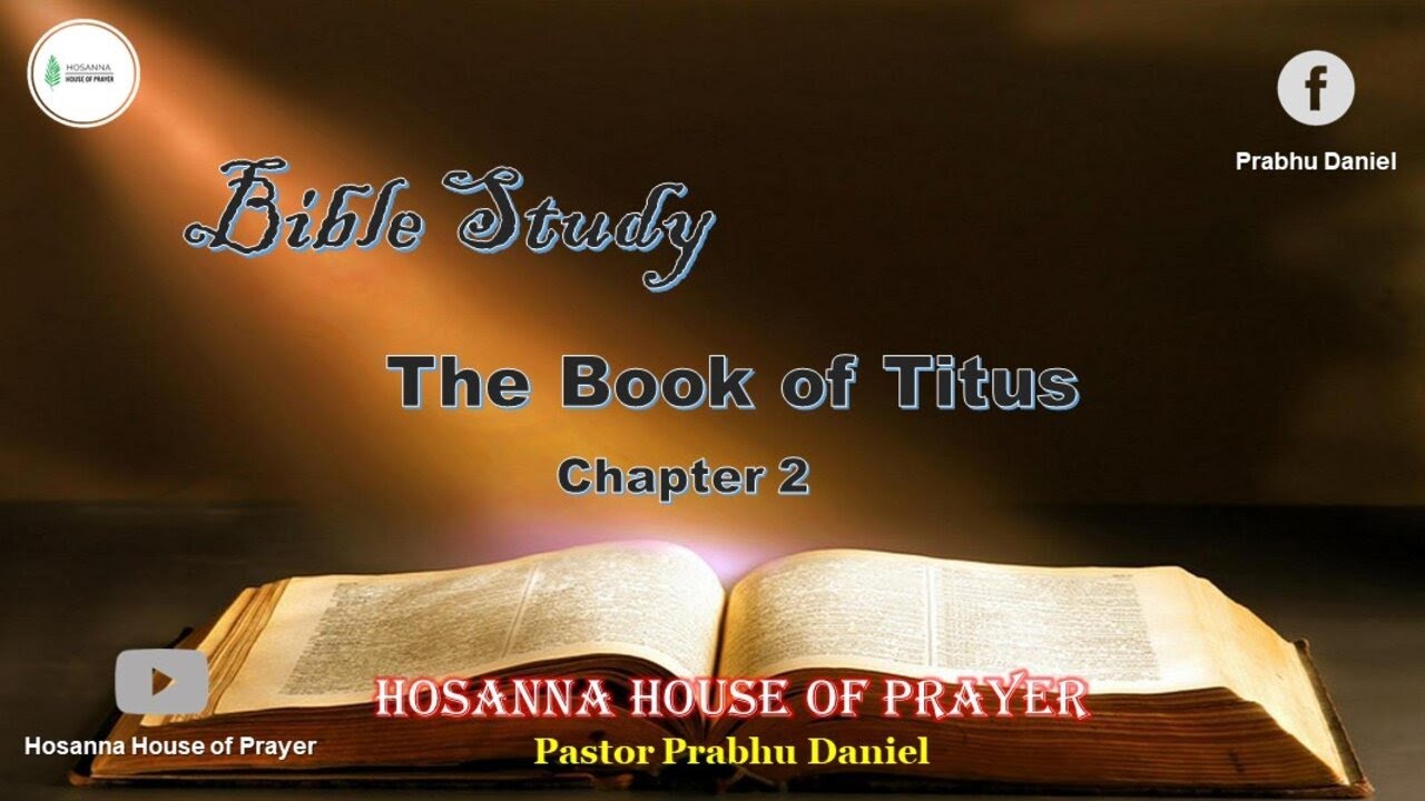 Bible Study - The Book Of Titus - Chapter 2 - 16 JAN 2021 - YouTube