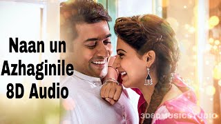 Naan Un Azhaginile | 8D Audio song |  24 Tamil Movie | A.R. Rahman | Suriya | Samantha