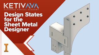 Design States for the Sheet Metal Designer | Autodesk Virtual Academy