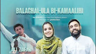 Ali Zafar Naat || Balaghal Ula Bi Kamaalihi || Reaction Wala Couple