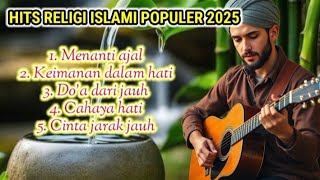 LAGU RELIGI ISLAMI, LAGU ISLAMI TERBAIK, BACKSOUND ISLAMI, HITS TERPOPULER 2025