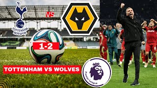 Tottenham vs Wolves 1-2 Live Stream Premier League Football EPL Match Score Highlights Spurs FC