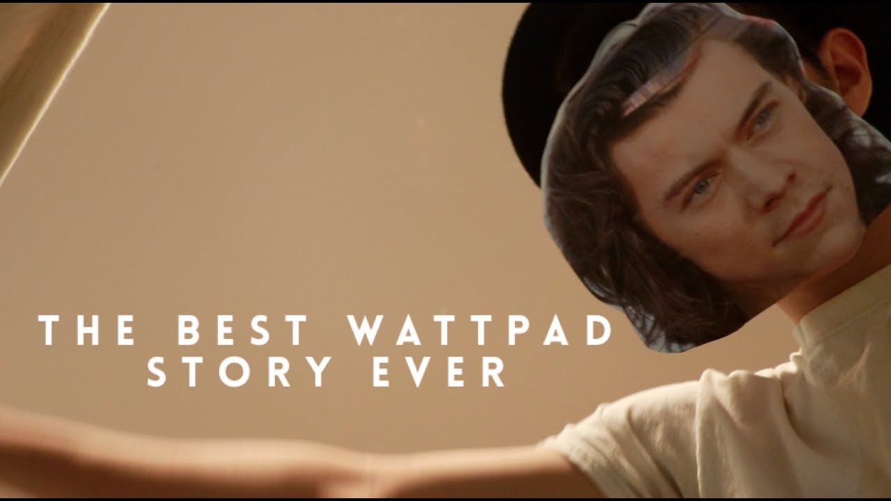 The Best Wattpad Story Ever - YouTube