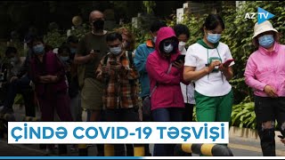 Çində COVID-19 həyəcanı: məhdudiyyətlər davam edir - Pekindən XÜSUSİ REPORTAJ