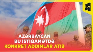 Azərbaycan Ermənistanla münasibətlərin normallaşması istiqamətində konkret addımlar atıb