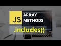 Includes Array Method | Javascript Tutorial
