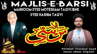 🔴LIVE Majalis-e-Barsi Marhoom motesham Taqvi Ebne hashim Taqvi Moulana Syed Hasan abbas bilgrami