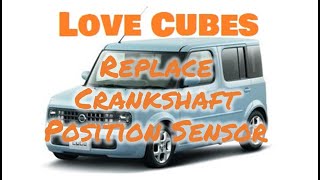 Locating \u0026 Replacing Crankshaft Position Sensor on a Nissan Cube Z11 - Error Code P0335