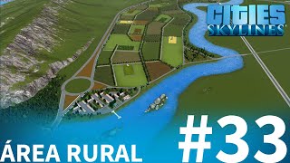 #RIVIERA 33 | RETORNANDO COM ÁREAS DE FAZENDAS [Cities Skylines – Gameplay PT-BR]