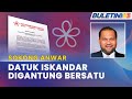 POLITIK | BERSATU Gantung Keahlian Iskandar Dzulkarnain Selama 4 Tahun