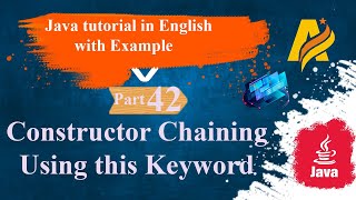 Java Tutorial | Part 42 | Constructor Chaining Using this Keyword