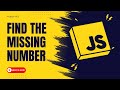 Find the Missing Number in an Array | JavaScript Coding Challenge | Problem #05