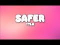 Tyla - Safer (Lyrics)