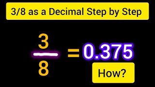 Express/Write 3/8 as a Decimal ||Learn Fractions to Decimals for Students & Professionals in USA