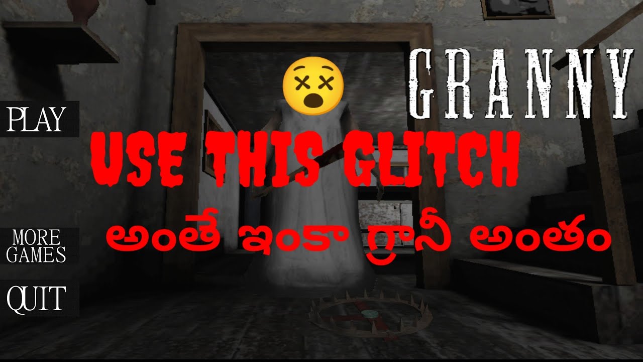 Granny Chapter One Game Glitch Super Granny Died Glitch Youtube