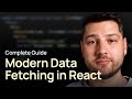 Modern Data Fetching in React (Complete Guide)