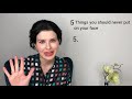 5 things you should never put on your face by dr liv diy skincare