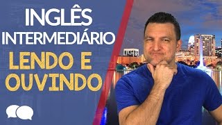 Aprenda Inglês Lendo e ouvindo - Aula # 5