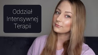 PIERWSZA PRACA NA...#3 - OIT - ODDZIALE INTENSYWNEJ TERAPII DLA DOROSŁYCH