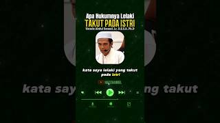 Hukum Lelaki Takut Pada Istri. #kajianislam #hijrah #hukum #istri #shorts