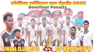 Semifinal Penalty | Ds Brother's 🆚 Diwana Club Lepso | at Podadih Football Tournament 2025