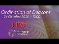 Ordination of Deacons | Saturday 24 October | Service 1 | Chester Cathedral