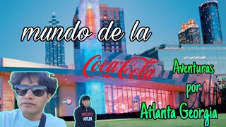 mundo de la coca cola Atlanta Georgia 🇺🇸