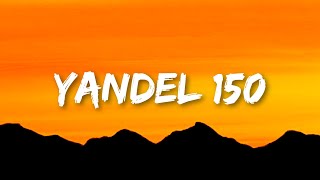 Yandel, Feid - Yandel 150 (Letra/Lyrics) Mi amor a las dos paso por ti ve arreglándote [TikTok Song]