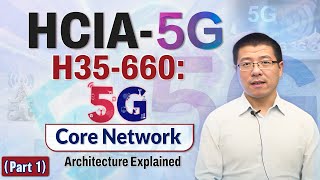 HCIA-5G Certified Professionals Reveal the Hidden Truth About 5G Core