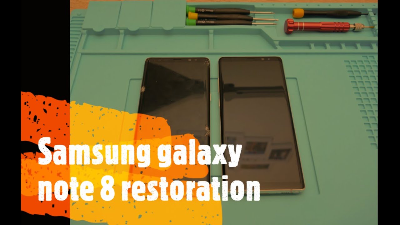 Restoration Samsung Galaxy Note 8 - YouTube