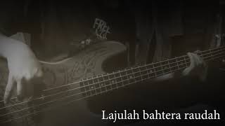 Bahtera Raudah (M.Nasir)-Bass Cover +lirik