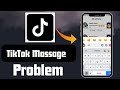 Fixed ✔️:How to Fix TikTok massage problem | TikTok massage not sending problem