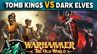 Tomb Kings vs Dark Elves Warhammer The Old World Battle Report