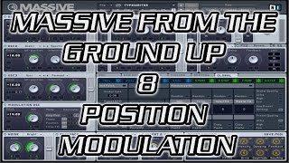 Massive From the Ground Up 8 - Position Modulation