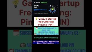 💡 Gate.io Startup Free Offering: PinLink (PIN)#Gateio #Startup #PIN