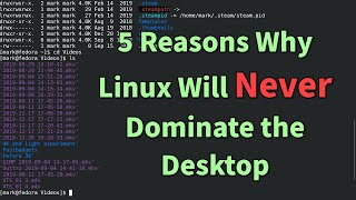 5 Reasons Linux Will Never Dominate the Desktop