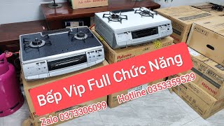 02/11 - Báo Giá 2 Mẫu Bếp Ga Nhật Vip Full Chức Năng - Giá Rẻ 😘 0373306099