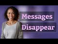 Why Do WhatsApp Messages Disappear Without Warning?