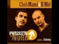 Cheb Mami Feat K Mel Parisien du Nord