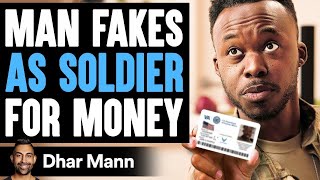 Man FAKES AS SOLDIER For MONEY, He Lives To Regret It | Dhar Mann
