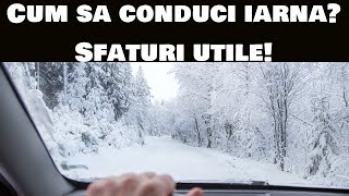 Cum sa conduci iarna? Sfaturi utile!